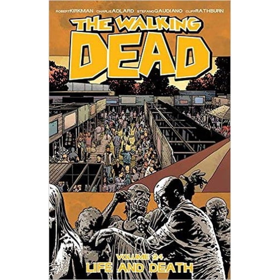 Pre-Owned Walking Dead Volume 24: Life and Death (Paperback) 1632154021 9781632154026