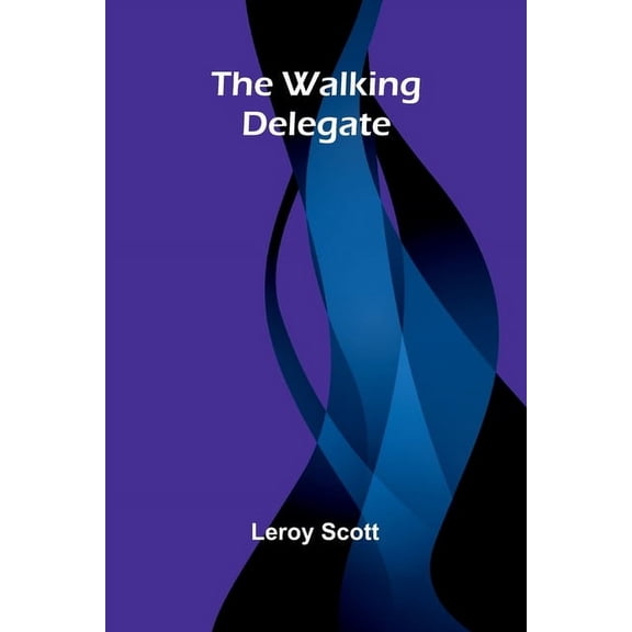 The Walking Delegate, (Paperback)