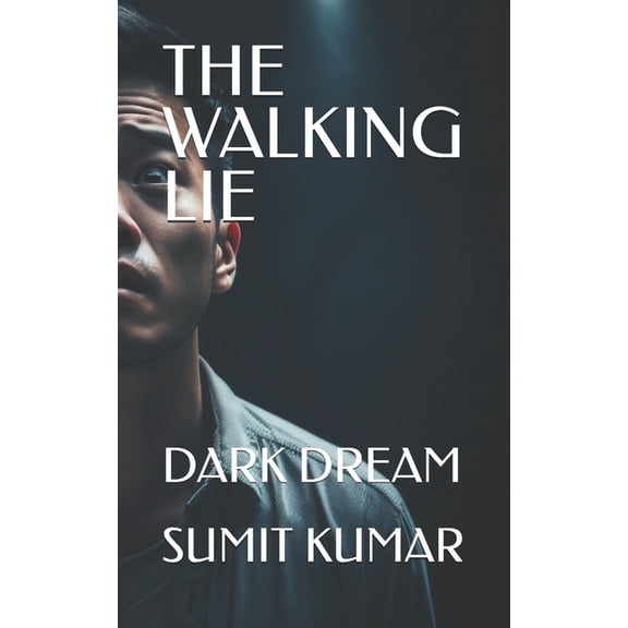 The Walking Lie: Dark Dream, (Paperback)