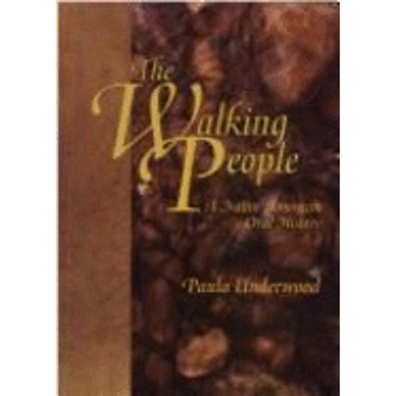 Pre-Owned The Walking People: A Native American Oral History (Paperback) 1879678101 9781879678101