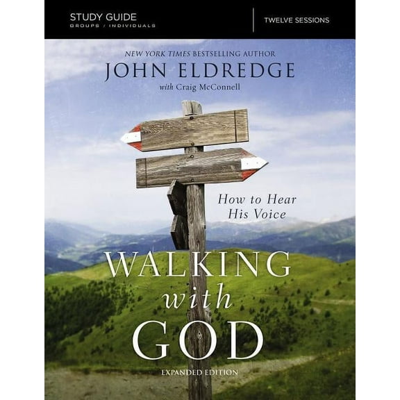The Walking with God Study Guide Expanded Edition: How to Hear His Voice, (Paperback)