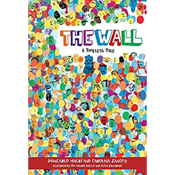 Pre-Owned The Wall: A Timeless Tale (Hardcover) 1641240385 9781641240383