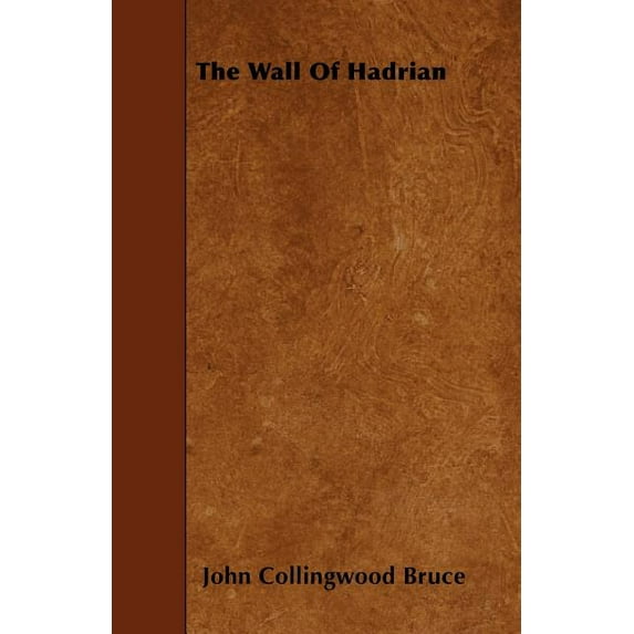 The Wall Of Hadrian (Paperback)