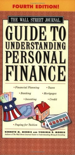 Pre-Owned The Wall Street Journal Guide to Understanding Personal Finance, Fourth Edition: Mortgages, Banking, Taxes, Investing, Financial Planning, Credit, Pa... (Paperback) 0743266323 9780743266321