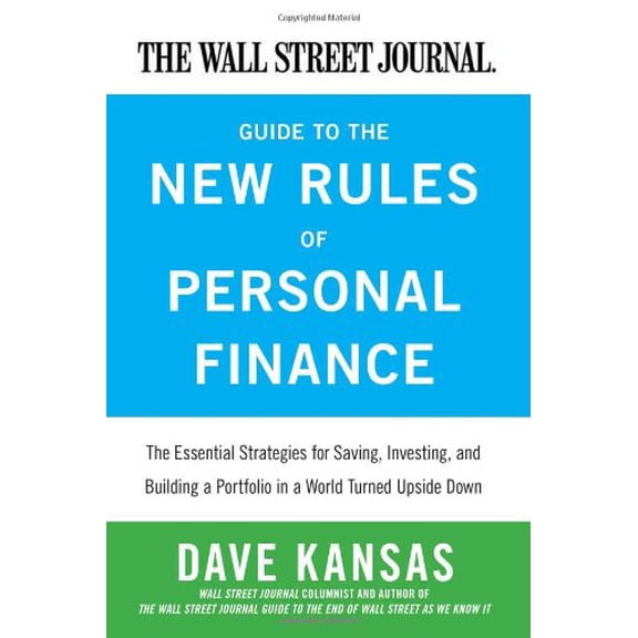 Pre-Owned The Wall Street Journal Guide to the New Rules of Personal Finance: Essential Strategies for Saving, Investing, and Building a Portfolio in a World Tu (Paperback) 0061986321 9780061986321