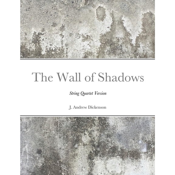 The Wall of Shadows (String Quartet Version), (Paperback)