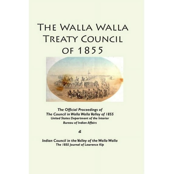 The Walla Walla Treaty Council of 1855 (Paperback)