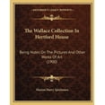 thumbnail image 1 of The Wallace Collection In Hertford House : Being Notes On The Pictures And Other Works Of Art (1900) (Paperback), 1 of 1