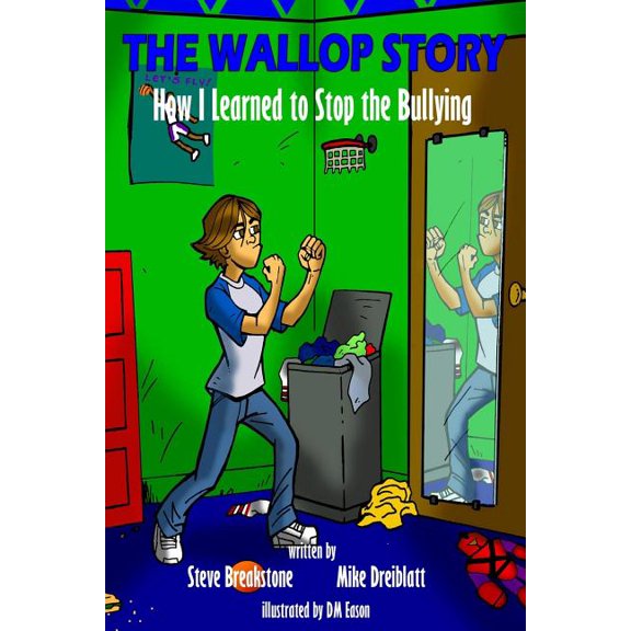 The Wallop Story : How I Learned to Stop the Bullying (Paperback)
