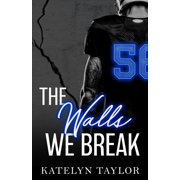 The Alphaletes The Walls We Break, Book 2, Paperback