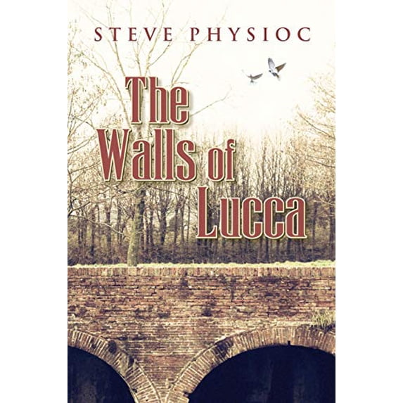 Pre-Owned The Walls of Lucca (Paperback) 0692177795 9780692177792