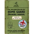 thumbnail image 1 of Pre-Owned The Walmington-on-Sea Home Guard Training Manual: As Used by Dad's Army [Paperback - Used], 1 of 1