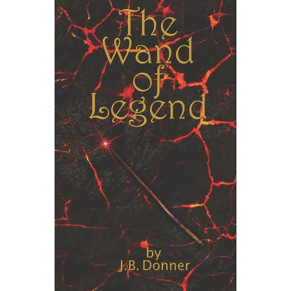 The Wand of Legend (Paperback)