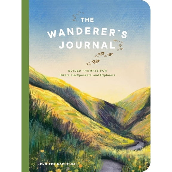 The Wanderer's Journal: Guided Prompts for Hikers, Backpackers, and Explorers, (Paperback)
