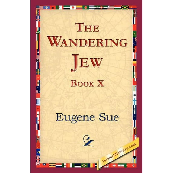 The Wandering Jew, Book X, (Paperback)