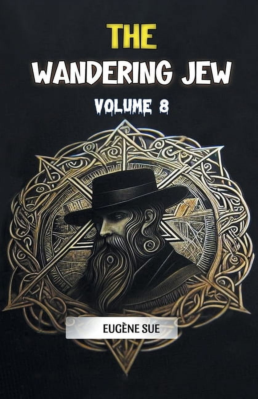 The Wandering Jew Volume 8, (Paperback)