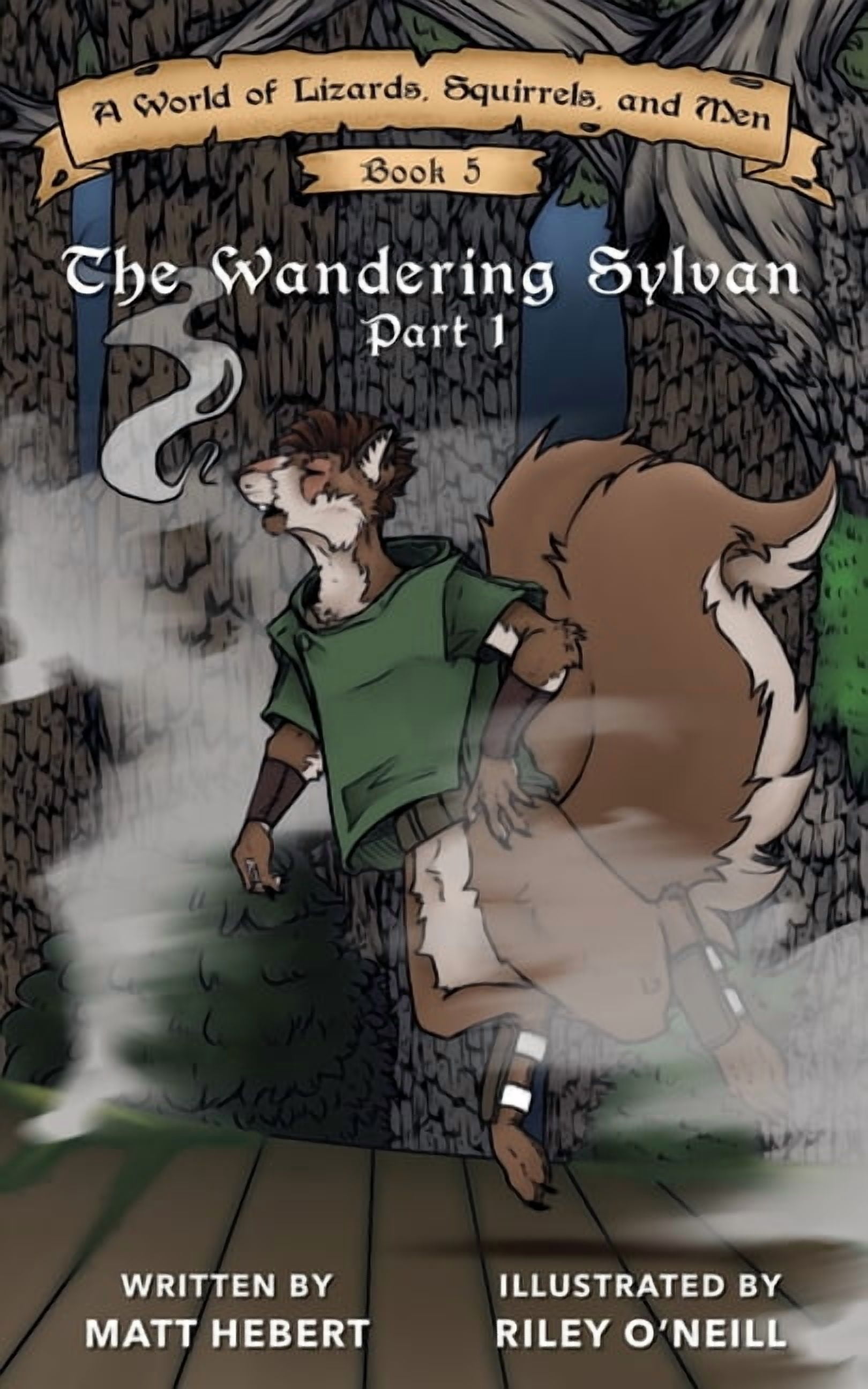 A World of Lizards, Squirrels, and Men The Wandering Sylvan: Part 1, Book 5, (Paperback)