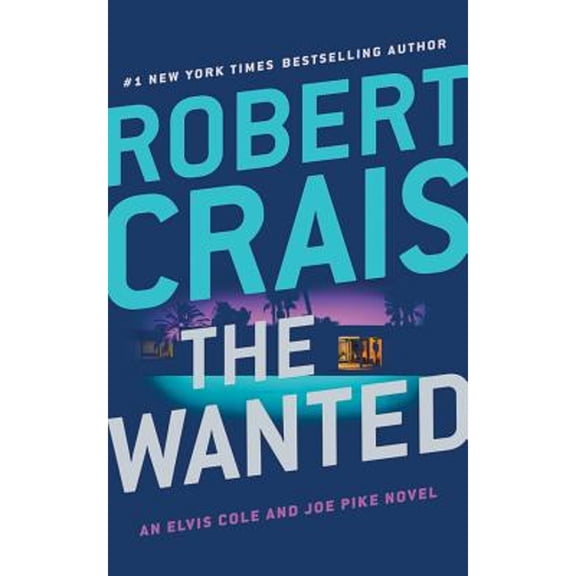 Pre-Owned The Wanted (An Elvis Cole and Joe Pike Novel, 17), 9781455853434, 1455853437, Paperback, Unabridged edition