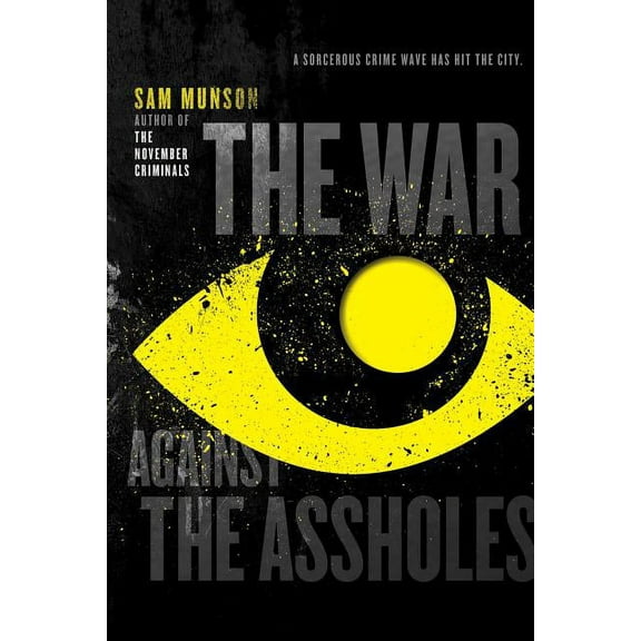 The War Against the Assholes (Paperback)