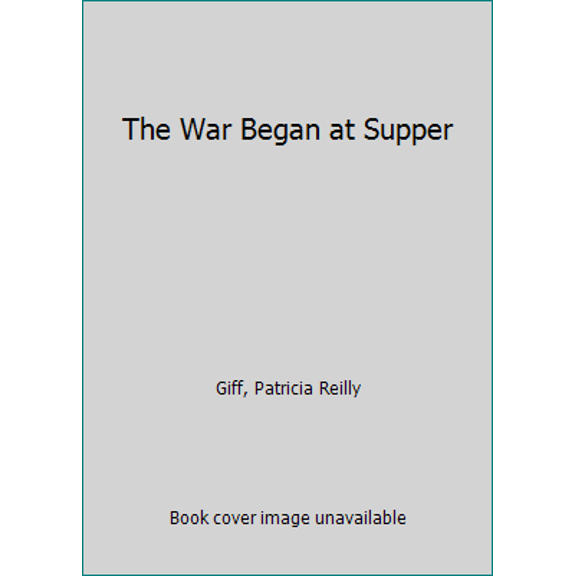 Pre-Owned The War Began at Supper: Letters To Miss Loria (Hardcover) 0385305303 9780385305303