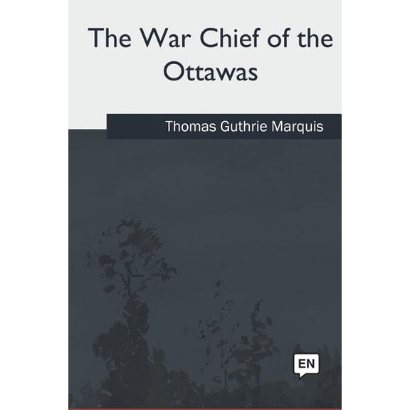The War Chief of the Ottawas