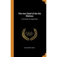 thumbnail image 1 of The War Chief of the Six Nations: A Chronicle of Joseph Brant, 1 of 1