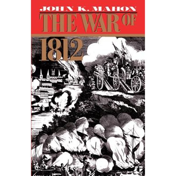 Pre-Owned The War of 1812 (Paperback) 0306804298 9780306804298