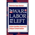 thumbnail image 1 of The War On Labor And The Left: Understanding America's Unique Conservatism, (Hardcover), 1 of 1