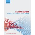 thumbnail image 1 of The War Report: Armed Conflict in 2013, (Paperback), 1 of 1