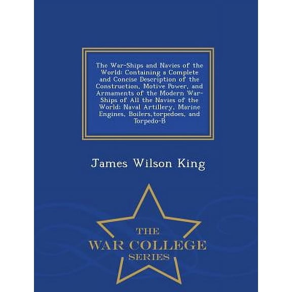 The War-Ships and Navies of the World (Paperback)