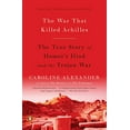 thumbnail image 1 of Pre-Owned The War That Killed Achilles: The True Story of Homer's Iliad and the Trojan War (Paperback) 0143118269 9780143118268, 1 of 1