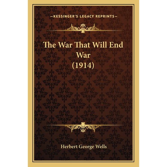 The War That Will End War (1914), (Paperback)
