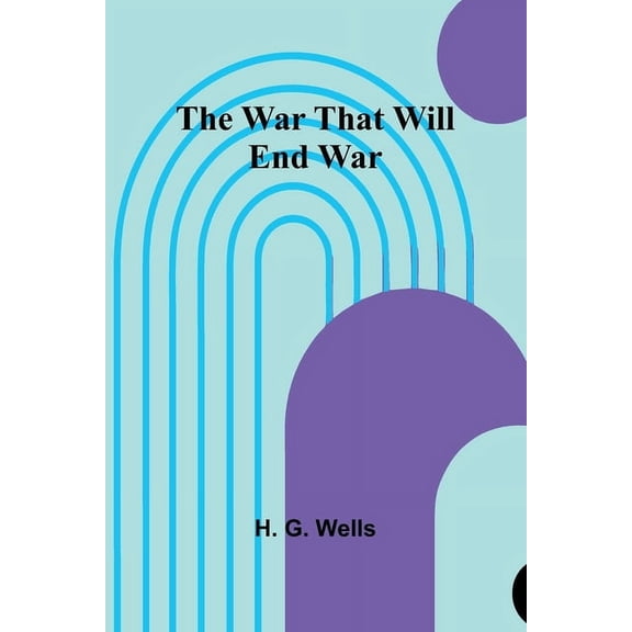 The War That Will End War, (Paperback)
