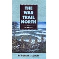 thumbnail image 1 of Pre-Owned The War Trail North (Paperback) 0806132787 9780806132785, 1 of 1