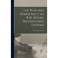 thumbnail image 1 of The War and Democracy, by R.W. Seton-Watson [and Others] (Hardcover), 1 of 1