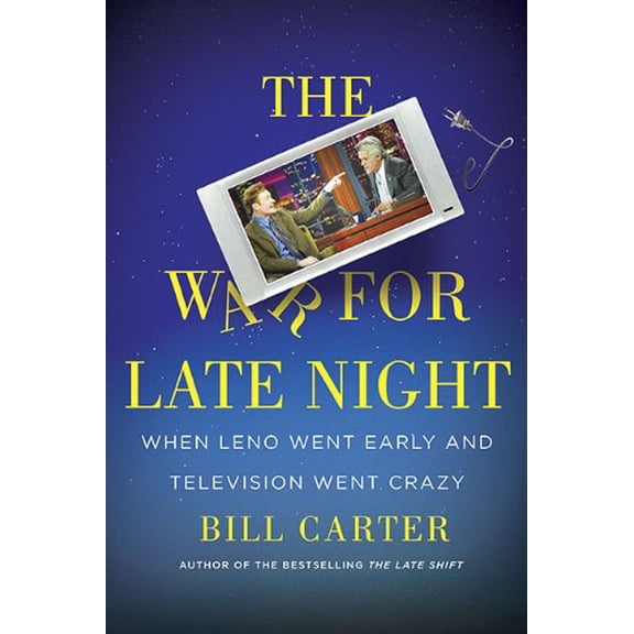Pre-Owned The War for Late Night: When Leno Went Early and Television Went Crazy (Hardcover) 067002208X 9780670022083