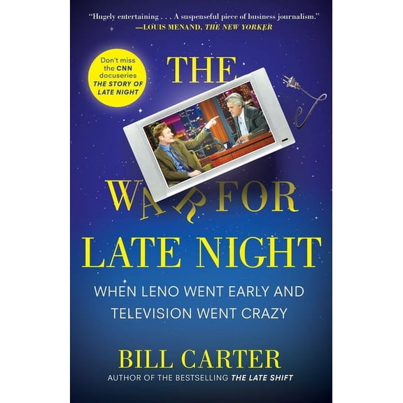 The War for Late Night: When Leno Went Early and Television Went Crazy, (Paperback)