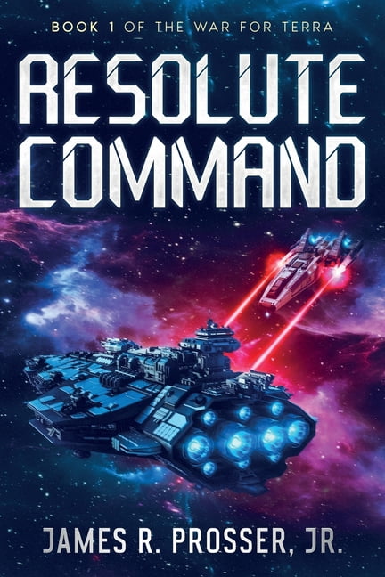 The War for Terra Resolute Command, Book 1, (Paperback)
