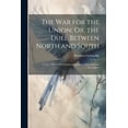 thumbnail image 1 of The War for the Union; Or, the Duel Between North and South (Paperback), 1 of 1