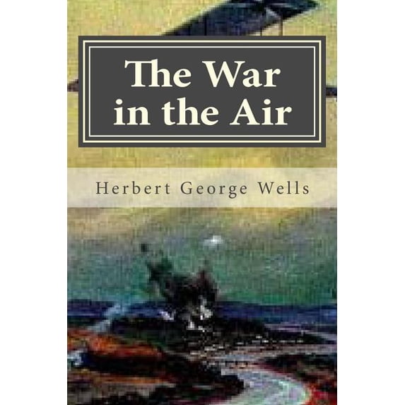The War in the Air (Paperback)