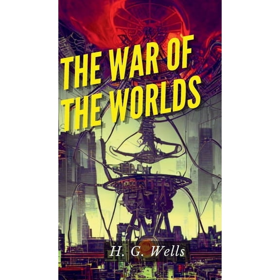 The War of the Worlds, (Hardcover)