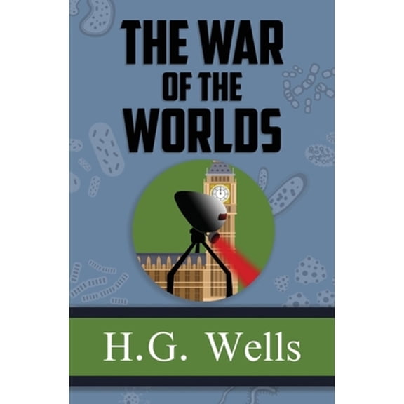 Pre-Owned The War of the Worlds - the Original 1898 Classic (Reader's Library Classics) (Paperback) 1954839413 9781954839410