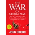thumbnail image 1 of Pre-Owned The War on Christmas: How the Liberal Plot to Ban the Sacred Christian Holiday Is Worse Than You Thought (Paperback) 1595230289 9781595230287, 1 of 1