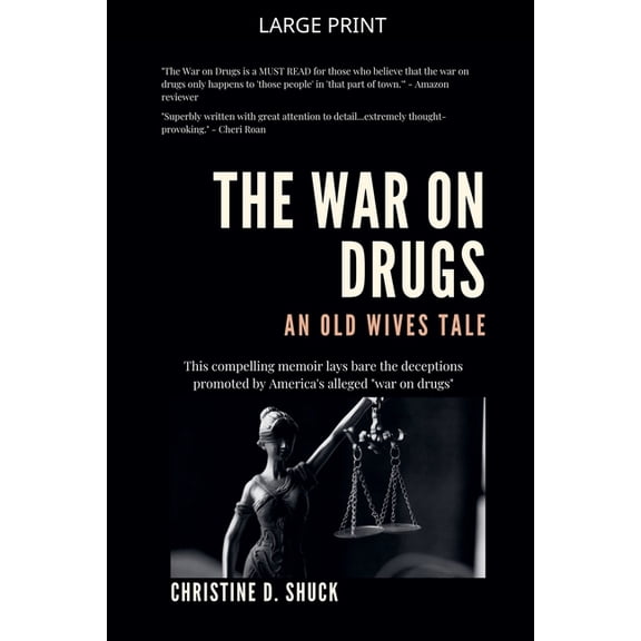The War on Drugs: An Old Wives Tale, (Paperback)
