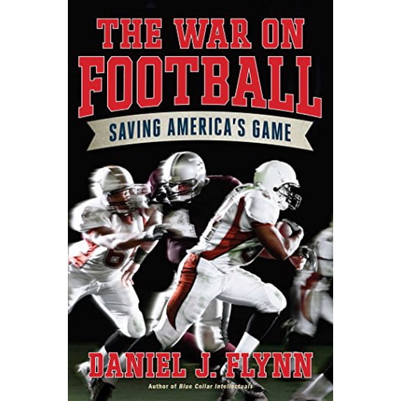 Pre-Owned The War on Football: Saving America's Game, 9781621571551, 1621571556, Hardcover,