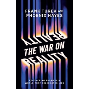 The War on Reality: Recovering Truth in a World That Celebrates Lies, (Paperback)