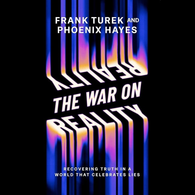 The War on Reality: Recovering Truth in a World That Celebrates Lies, (Audiobook)