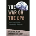 thumbnail image 1 of The War on the EPA: America's Endangered Environmental Protections, (Hardcover), 1 of 1