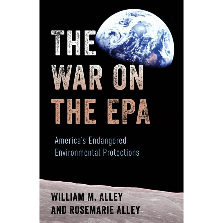 The War on the EPA : America's Endangered Environmental