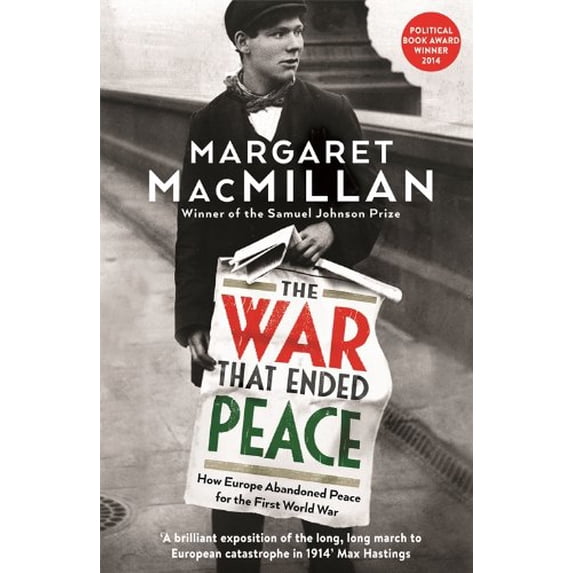 Pre-Owned The War that Ended Peace: How Europe abandoned peace for the First World War (Paperback) 1846682738 9781846682735
